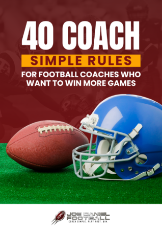 40 Coach Simple Rules For Football Coaches Who Want To Win More Games